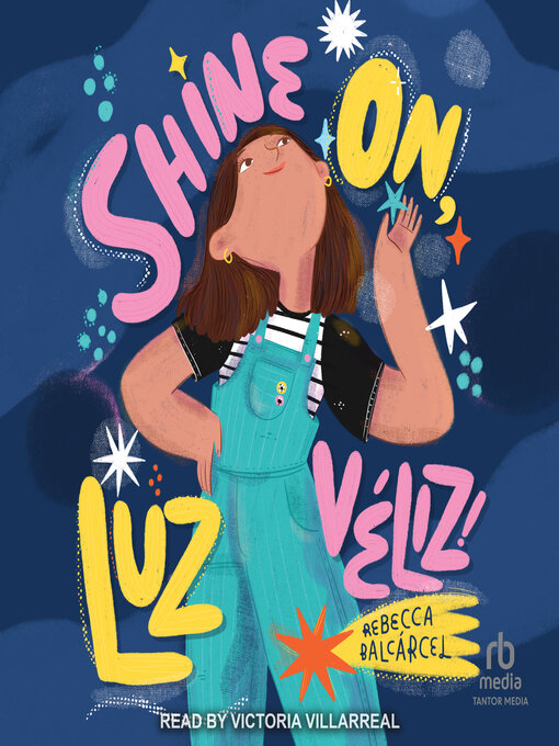 Title details for Shine On, Luz Véliz! by Rebecca Balcarcel - Wait list